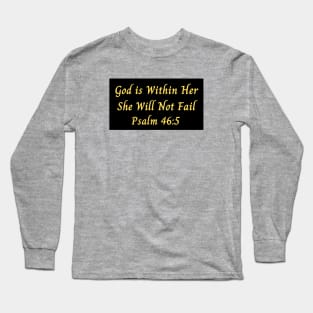 God is Within Her She Will Not Fail Long Sleeve T-Shirt